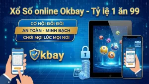 Cách Chơi Xổ Số Online Tỷ Lệ 1 Ăn 99 Cực Hời Tại Okbay