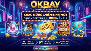 Tặng Code Okbay 100k Cho Tân Thủ - Khởi Nghiệp Vốn 0 Đồng
