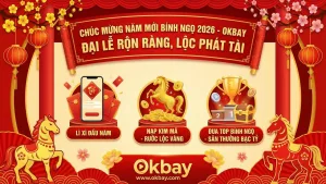 Ưu đãi mừng đại lễ và Tết Nguyên Đán 2026 Okbay